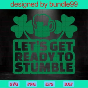 Let'S Get Ready To Stumble, St. Patrick'S Day, Beer Mug Invert