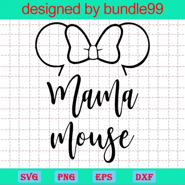 Mama Mouse Svg, Mothers Day Svg, Mama Svg, Mama Minnie Svg, Minnie Mouse Svg, Mom Svg, Mother Svg, Disney Mama Svg, Mickey Svg, Gifts For Mom, Mothers Day Clipart, Mothers Day Vector