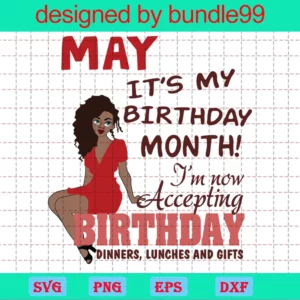 May It'S My Birthday Month Svg, Born In May Svg, Black Girls Magic, Birthday Girl Svg, May Birthday Svg, Afro Birthday Svg, Black Queen Svg, May Svg, Black Girl Birthday, Happy Birthday Svg