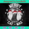 Merry Catmas Svg, Christmas Cat Svg, Santa Hat Cut Files Svg