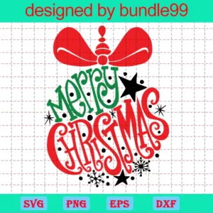 Merry Christmas Svg, Christmas Ball Svg, Merry Christmas Saying Svg, Christmas Svg, Christmas Clip Art, Christmas Cut Files, Cricut