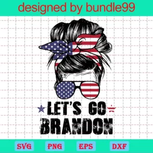 Messy Bun Let'S Go Brandon, Us Flag, American Flag, Republican