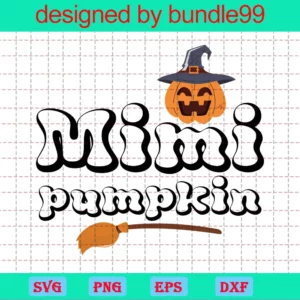 Mimi Pumpkin Svg, Fall Svg, Halloween Svg, Witch Svg, Mom Shirt Svg, Halloween Shirt Gift Idea For Girl Svg, Png, Dxf Files For Cricut