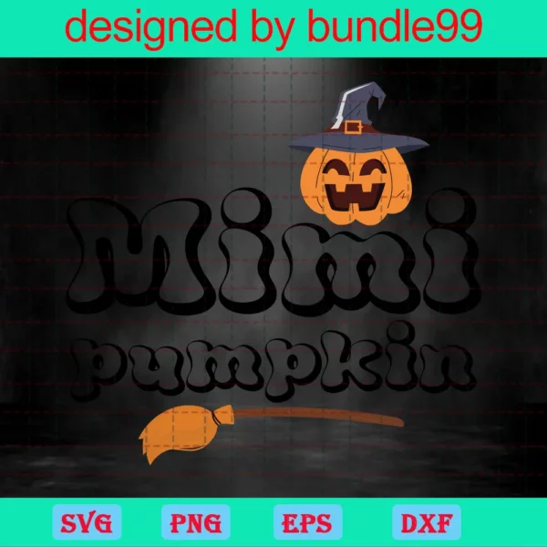 Mimi Pumpkin Svg, Fall Svg, Halloween Svg, Witch Svg, Mom Shirt Svg, Halloween Shirt Gift Idea For Girl Svg, Png, Dxf Files For Cricut Invert