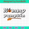 Mommy Pumpkin Svg, Fall Svg, Halloween Svg, Witch Svg, Mom Shirt Svg, Halloween Shirt Gift Idea For Girl Svg, Png, Dxf Files For Cricut