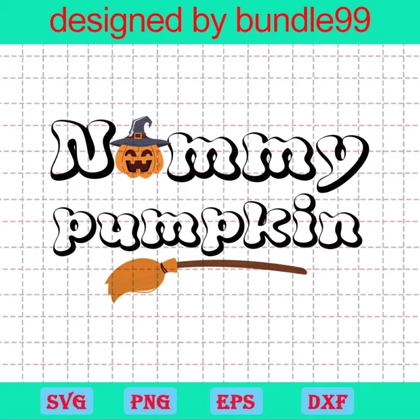 Mommy Pumpkin Svg, Fall Svg, Halloween Svg, Witch Svg, Mom Shirt Svg, Halloween Shirt Gift Idea For Girl Svg, Png, Dxf Files For Cricut