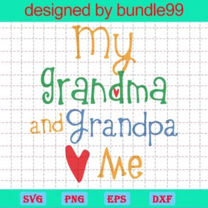 My Grandma And Grandpa Love Me, Family, Gradma, Grandmother