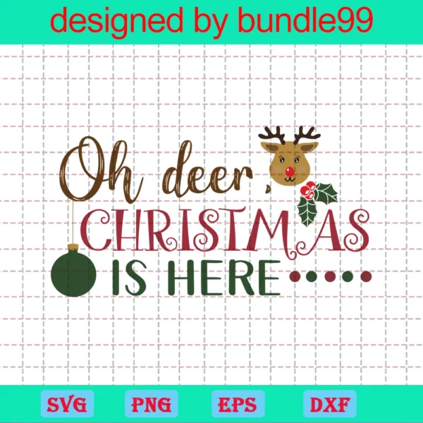 Oh Deer Christmas Is Here Svg, Merry Christmas Svg, Christmas Svg, Christmas Ornaments Svg, Digital Download