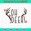 Oh Deer Svg, Oh Deer For Girls Onesie, Christmas Svg, Oh Deer I'M Here Svg, Beartrendz, Reindeer Svg, Baby Deer Svg