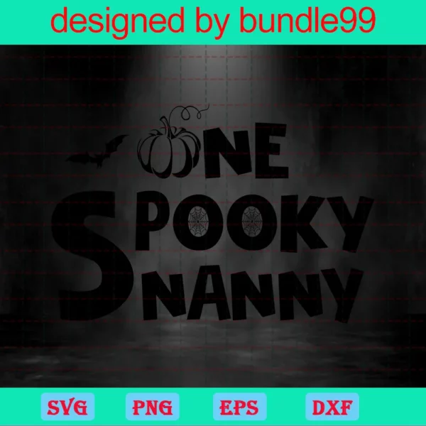 One Spooky Nanny Svg, Spooky Shirt Svg, Halloween Svg, Spooky Svg, Halloween Mom Svg, Shirt Svg, Spooky Season Svg, Fall Svg, Png, Dxf File Invert
