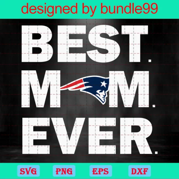 Patriots Best Mom Ever, New England Patriots, Nfl Sport