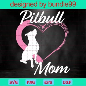 Pitbull Mom, Dog Face, Cutting File