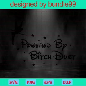Powered By Bitch Dust, Disney Tinkerbell, Cartoon, Cute Invert
