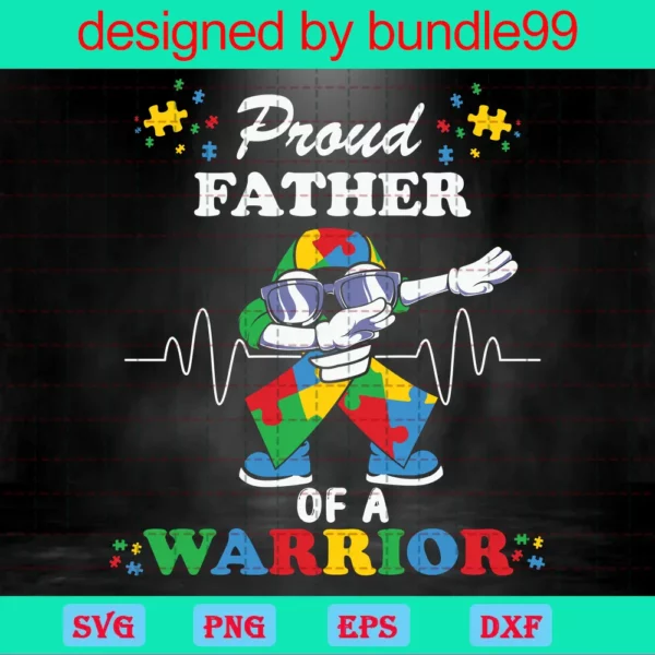 Ribbon Dabbing Proud Father Of A Warrior Svg, Autism Svg