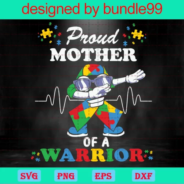 Ribbon Dabbing Proud Mother Of A Warrior Svg, Autism Svg