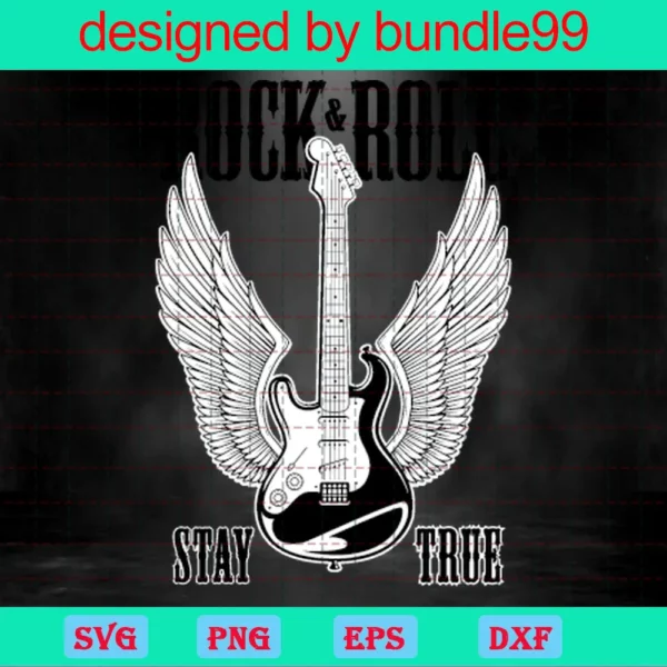 Rock And Roll Stay True Guitar Wings Svg, Rock And Roll Svg, Guitar Svg, Angel Wings Svg, Rock And Roll Music Svg, Rock And Roll Lovers Invert