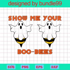 Show Me Your Boo Bees, Halloween Svg, Boo Bee Svg, Boo Bee Lover, Cute Boos Svg, Halloween Shirt, Scary Halloween, Halloween Party