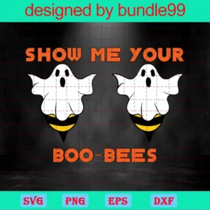 Show Me Your Boo Bees, Halloween Svg, Boo Bee Svg, Boo Bee Lover, Cute Boos Svg, Halloween Shirt, Scary Halloween, Halloween Party Invert