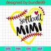 Softball Mimi Svg, Softball Family Svg, Heart Frame Softball, Softball Svg, Love Sport Svg, Mom Life Svg