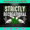 Strictly Recreational, Trending, Blunt Weed, Marijuana