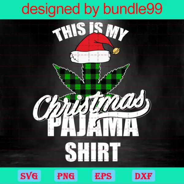 This Is My Christmas Pajama Shirt, Weed Leaf, Cannabis Pajama