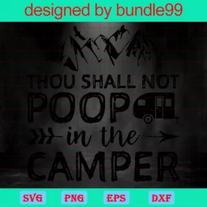 Thou Shall Not Poop In The Camper, Trending, Camping Shirt Invert