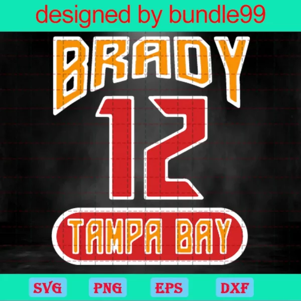 Tom Brady 12 Svg, Png, Jpg, Tom Brady Svg, Tom Brady Football Svg
