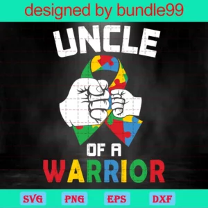 Uncle Of A Warrior Autism Awareness Svg, Autism Svg