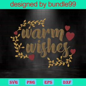 Warm Wishes Svg, Warm Christmas Wishes Svg, Christmas Svg, Holiday Sign Svg, Winter Svg, Winter Sign Svg, Christmas Shirt Svg, Winter Mittens Invert