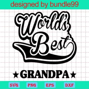 World'S Best Grandpa, Father'S Day Files, Instant Download