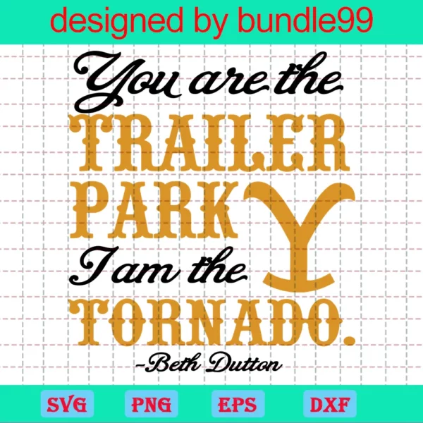 You Are The Trailer Park, Beth Dutton, Dutton Ranch, Yellowstone Park