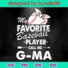 My Favorite Baseball Player Call Me G Ma, Mothers Day