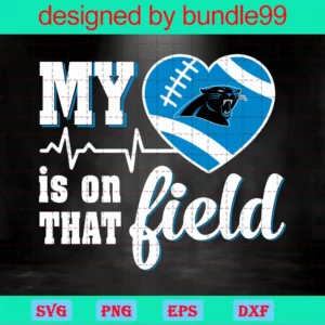 My Heart Is On That Field Carolina Panthers, Sport, Football Teams