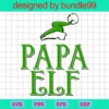 Papa Elf, Dad, Elf Hat, Funny Christmas, Santa, Silhouette Cricut Cut Files