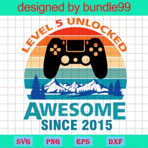 Retro Vintage Level 6 Unlocked Awesome Since 2014 Video Game File For Cricut & Sublimation