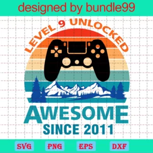 Retro Vintage Level 9 Unlocked Awesome Since 2011 Video Game File For Cricut & Sublimation