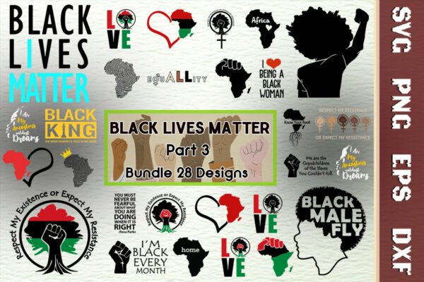 28 Designs Black Lives Matter Bundle Svg