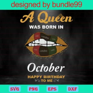 A Queen Was Born In October Happy Birthday To Me