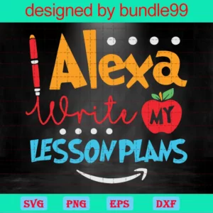 Alexa Write My Lesson Plans Svg