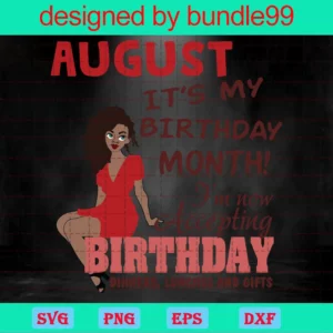 August It'S My Birthday Month Svg
