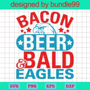 Bacon Beer And Bald Eagles