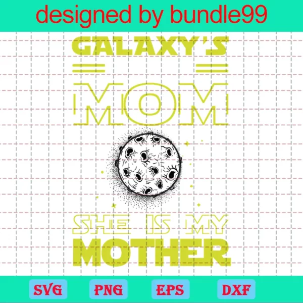 Best Mom In The Galaxy Svg