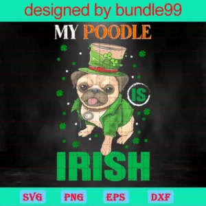 My Poodle Is Irish Patricks