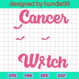 Cancer Chose The Wrong Witch Svg