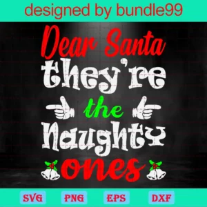 Dear Santa They’Re The Naughty Ones