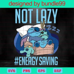 Disney Lilo And Stitch Not Lazy Energy Saving Svg