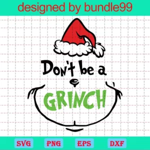 Don’T Be A Grinch
