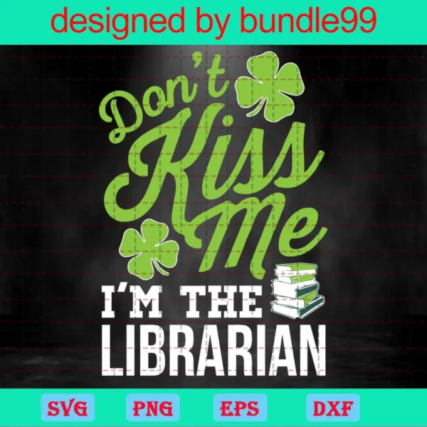 Don’T Kiss Me I’M The Librarian