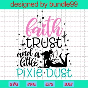 Faith Trust And A Little Pixie Dust