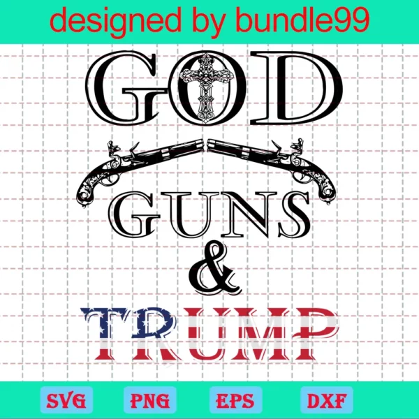 God Guns And Trump Digital